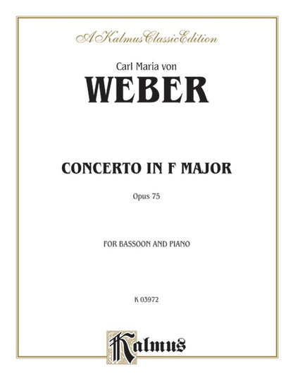 Weber Bassoon Concerto in F Major, Opus 75, Kalmus Edition Alfred